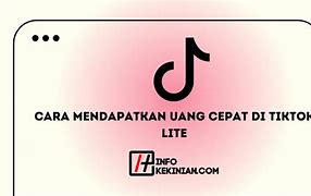 Cara Menghasilkan Uang Di Tiktok Lite Dengan Cepat